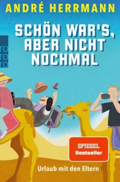 Rowohlt Verlag GmbH Musik, Film, Theater|Musik, Film & Kunst*Schön war's, aber nicht nochmal