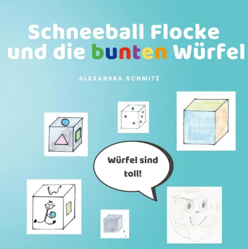 Kinder BoD - Books on Demand Bilderbücher-Schneeball Flocke und die bunten Würfel