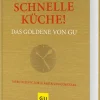 Schnelle Küche! Das Goldene von GU*Graefe und Unzer Verlag