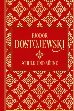 Schuld und Sühne: Roman in sechs Teilen mit einem Epilog*Nikol Verlagsges.mbH Hot