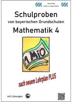 Schulproben von bayerischen Grundschulen - Mathematik 4 mit Lösungen*Durchblicker Verlag Online