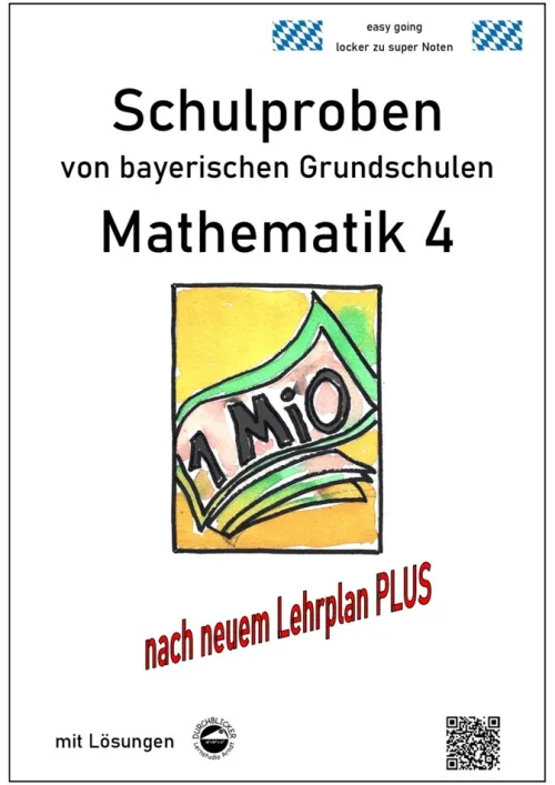 Schulproben von bayerischen Grundschulen - Mathematik 4 mit Lösungen*Durchblicker Verlag Online