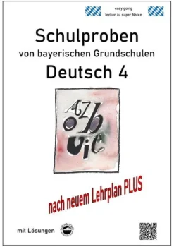 Durchblicker Verlag Grundschule·Deutsch*Schulproben von bayerischen Grundschulen - Deutsch 4 mit ausführlichen Lösungen nach Lehrplan PLUS