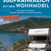 Bruckmann Verlag Camping*Südfrankreich mit dem Wohnmobil Die schönsten Routen zwischen Cotê d'Azur und den Pyrenäen Button: inkl. Provence