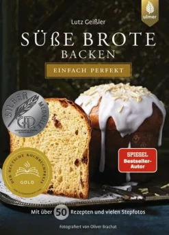 Ulmer Eugen Verlag Backen*Süße Brote backen - einfach perfekt