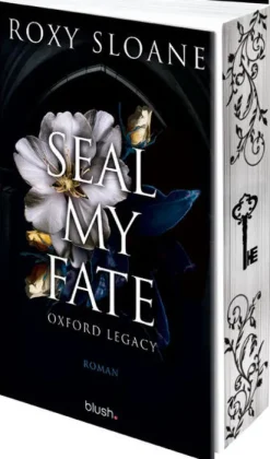 Blush Blanvalet Erotische Romane-Seal My Fate - Oxford Legacy