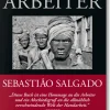 Taschen GmbH Künstler:Innen Im Fokus*Sebastião Salgado. Arbeiter. Zur Archäologie des Industriezeitalters