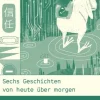 Sechs Geschichten von heute über morgen*Maro Verlag Sale