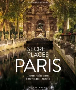 Bruckmann Verlag Bildbände-Secret Places Paris