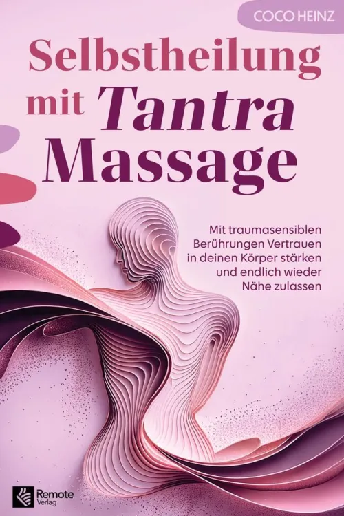 Selbstheilung mit Tantra Massage*Remote Verlag New