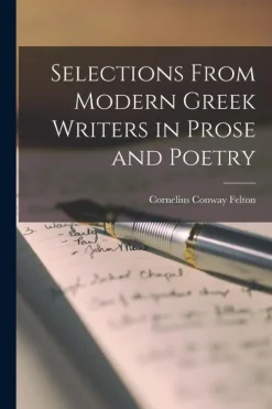 Creative Media Partners, LLC Griechische Bücher*Selections from Modern Greek Writers in Prose and Poetry