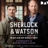 Der Audio Verlag GmbH Hörspiele·Krimis & Thriller*Sherlock & Watson - Neues aus der Baker Street: Showdown in der Wisteria Lodge (Fall 19)