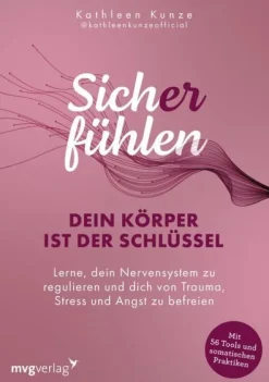 MVG Moderne Vlgs. Ges. Lebensratgeber*Sich(er) fühlen: Dein Körper ist der Schlüssel