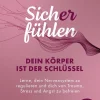 Münchner Verlagsgruppe Lebensratgeber*Sich(er) fühlen: Dein Körper ist der Schlüssel