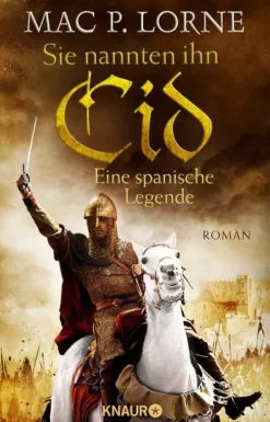 Knaur Taschenbuch Abenteuerromane*Sie nannten ihn Cid. Eine spanische Legende
