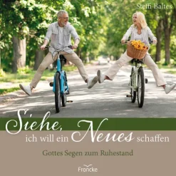 Francke-Buch GmbH Ruhestand-Siehe, ich will ein Neues schaffen