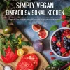 Simply Vegan, Einfach saisonal Kochen*NOVA MD New