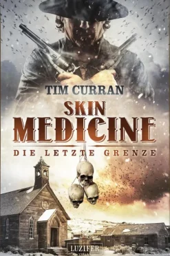 SKIN MEDICINE - Die letzte Grenze*Luzifer-Verlag