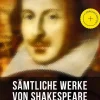 Sämtliche Werke von Shakespeare in einem Band: Zweisprachige Ausgabe (Deutsch-Englisch)*Musaicum Books Online