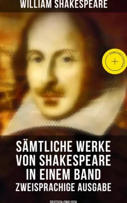 Sämtliche Werke von Shakespeare in einem Band: Zweisprachige Ausgabe (Deutsch-Englisch)*Musaicum Books Online