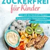 riva Verlag Für Babys Und Kinder*Snacks zuckerfrei für Kinder