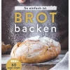 Naumann & Göbel Verlagsg. Vegetarisch*So einfach ist Brot backen