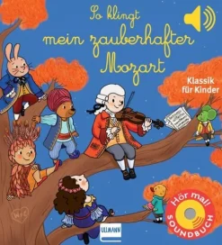 Kinder Ullmann Medien GmbH 0-3 Jahre-So klingt mein zauberhafter Mozart