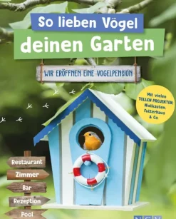 Naumann & Göbel Verlag Garten, Natur, Tiere*So lieben Vögel deinen Garten