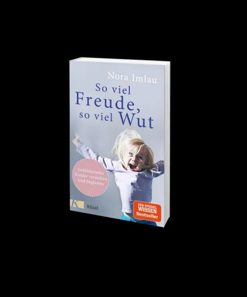 So viel Freude, so viel Wut*Kösel-Verlag