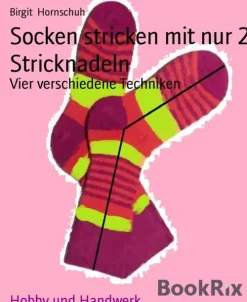 Socken stricken mit nur 2 Stricknadeln*BookRix Best