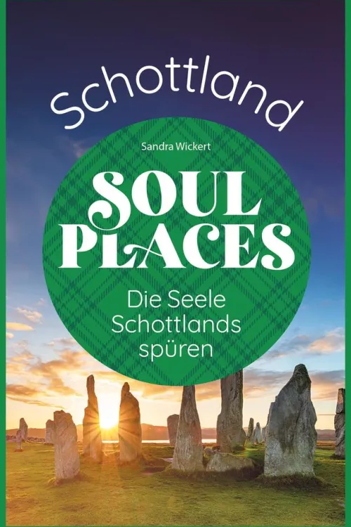 Reise Know-How Verlag Peter Rump Reiseführer*Soul Places Schottland - Die Seele Schottlands spüren