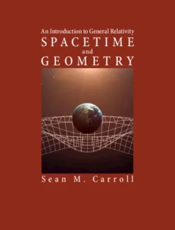 Spacetime and Geometry*Cambridge University Pr. Best
