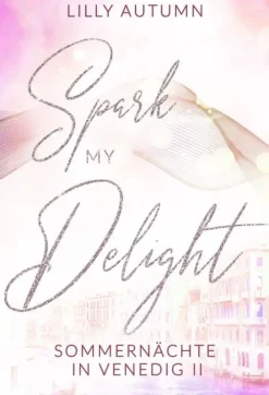 Nova MD Gesamtausgaben-Spark my Delight - Sommernächte in Venedig