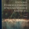 Specimen Novae Editionis Evangelii Ioannei A Nonno Versibus Adstricti...*Creative Media Partners, LLC Clearance