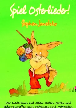 Verlag Stephen Janetzko Reime & Lieder*Spiel Osterlieder! Die schönsten neuen Kinderlieder zu Ostern