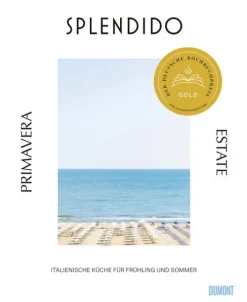DuMont Buchverlag GmbH Vollwertküche|Kochbücher Nach Zubereitung*Splendido. Primavera/Estate