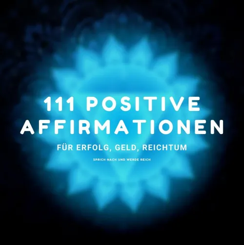 Sprich nach und werde reich - 111 positive Affirmationen für Erfolg, Geld, Reichtum*TheHappinessCompany Online