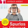 Stiftung Warentest Computer & Internet*Spurlos im Internet - Ihr Ratgeber für mehr Sicherheit und Datenschutz