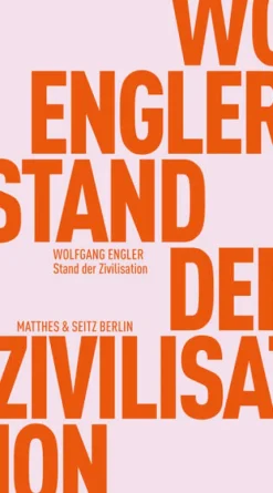 Matthes & Seitz Verlag Soziologie*Stand der Zivilisation