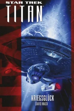 Cross Cult Klassische Science Fiction*Star Trek - Titan: Kriegsglück