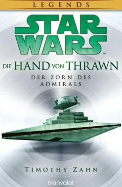 Blanvalet Taschenbuchverl Space Opera-Star Wars(TM) Die Hand von Thrawn - Der Zorn des Admirals