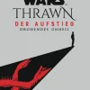 Blanvalet Taschenbuchverl Space Opera-Star Wars(TM) Thrawn - Der Aufstieg - Drohendes Unheil