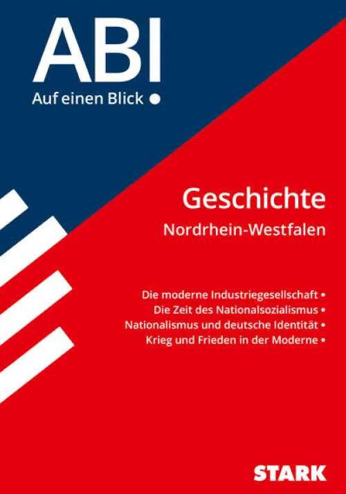 Stark Verlag GmbH Abi Trainer·Geschichte*STARK Abi - auf einen Blick! Geschichte NRW ab 2022