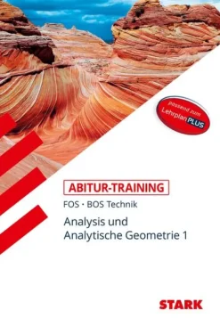 Stark Verlag GmbH Abi Trainer·Mathematik*STARK Abitur-Training FOS/BOS - Mathematik Bayern 11. Klasse Technik, Band 1
