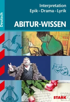 Stark Verlag GmbH Abi Trainer·Deutsch*STARK Abitur-Wissen - Deutsch Interpretation Epik - Drama - Lyrik