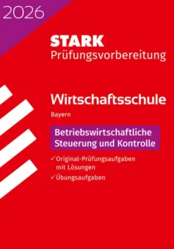 Stark Verlag GmbH Abi Trainer·Erdkunde & Wirtschaft|Quali Trainer·Mittlere Reife-STARK Betriebswirtschaftliche Steuerung und Kontrolle - Wirtschaftsschule 2026 Bayern - Prüfungsvorbereitung