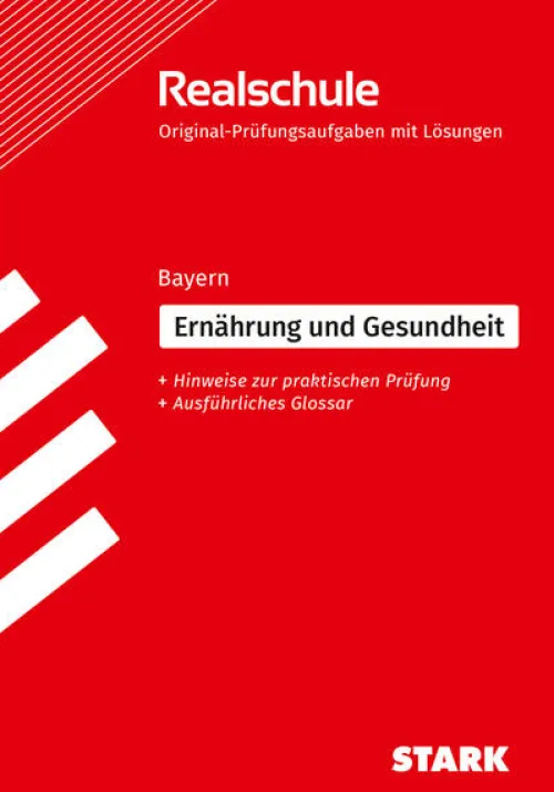 STARK Ernährung und Gesundheit - Realschulabschluss Bayern - Prüfungsvorbereitung*Stark Verlag GmbH New