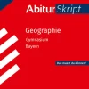 STARK Geographie - AbiturSkript Bayern*Stark Verlag GmbH