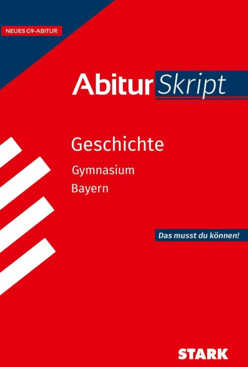 STARK Geschichte - AbiturSkript Bayern*Stark Verlag GmbH Best