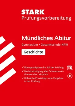STARK Geschichte - Mündliche Abiturprüfung NRW - Prüfungsvorbereitung*Stark Verlag GmbH